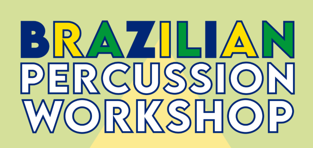 Brazilian Percussion Workshop Series